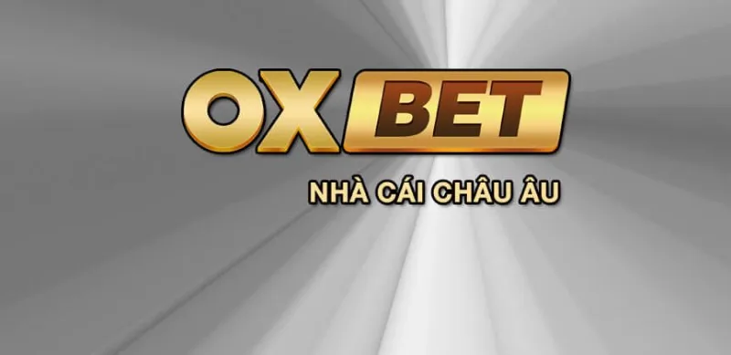Casino Oxbet - Địa điểm cá cược uy tín, hot hiện nay